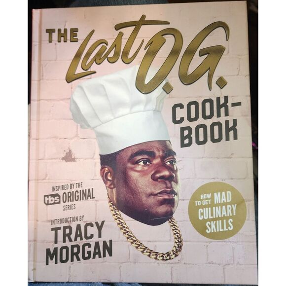 Other - The Last O.G. Cookbook: How to Get Mad Culinary Skills, Barker, Tray, 9780358117